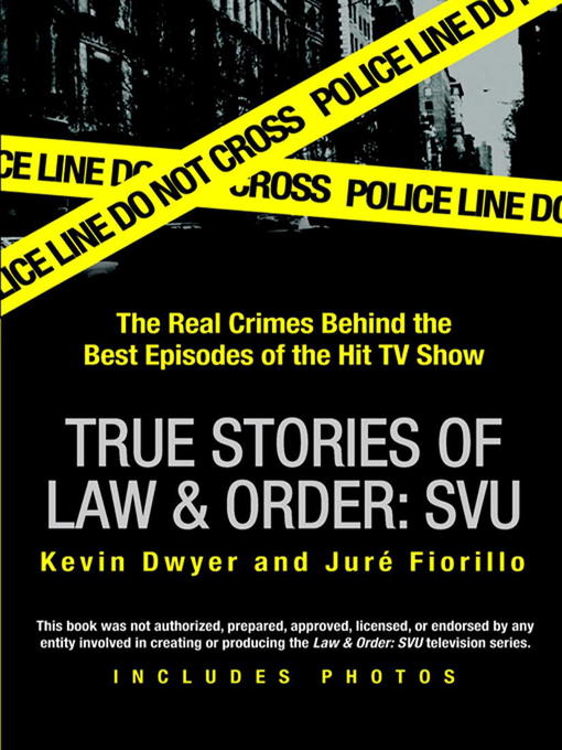 Title details for True Stories of Law & Order: SVU by Kevin Dwyer - Available